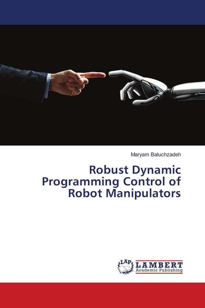 Robust Dynamic Programming Control of Robot Manipulators