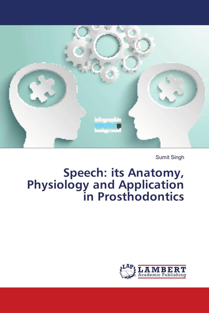 Speech: its Anatomy Physiology and Application in Prosthodontics