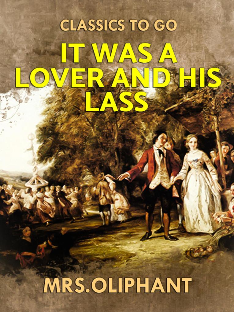 It was a Lover and His Lass