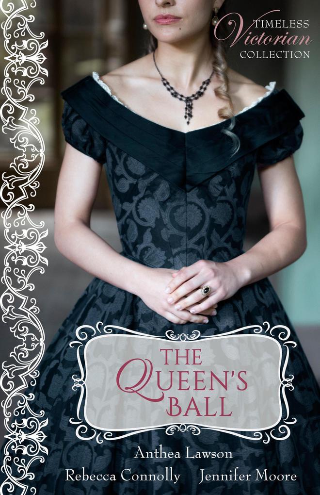 The Queen‘s Ball (Timeless Victorian Collection #4)