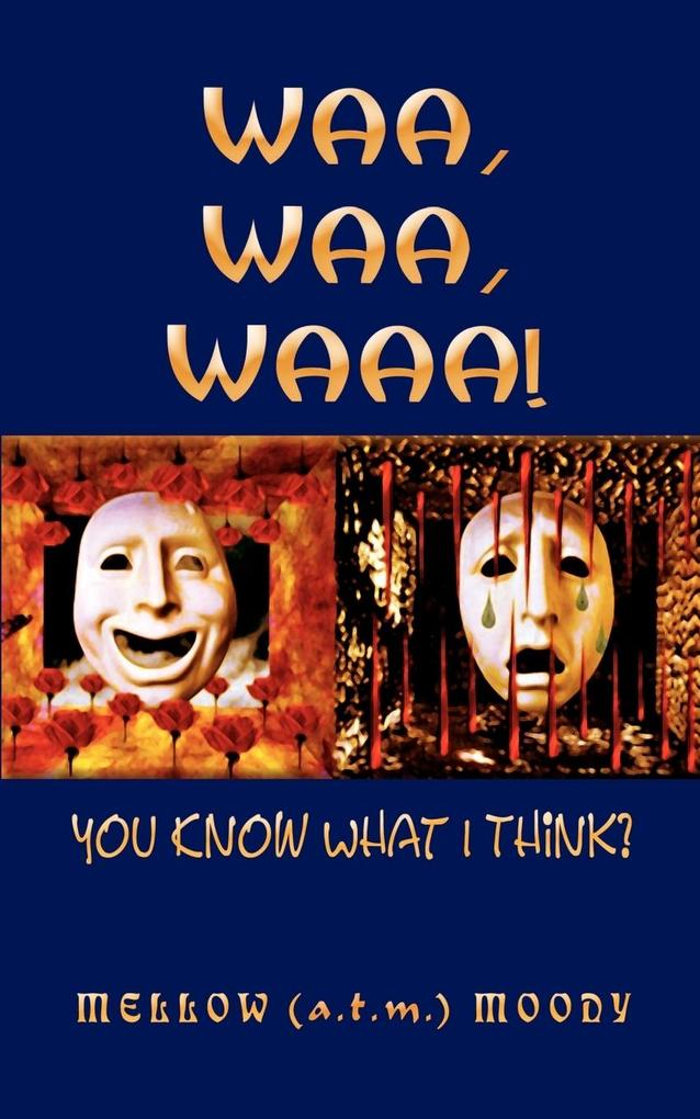 Waa Waa Waaa!