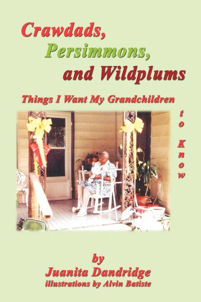 Crawdads Persimmons and Wildplums