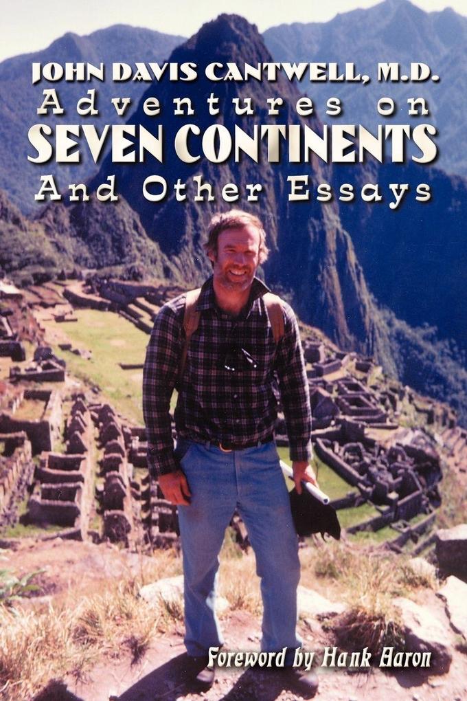 Adventures on Seven Continents And Other Essays