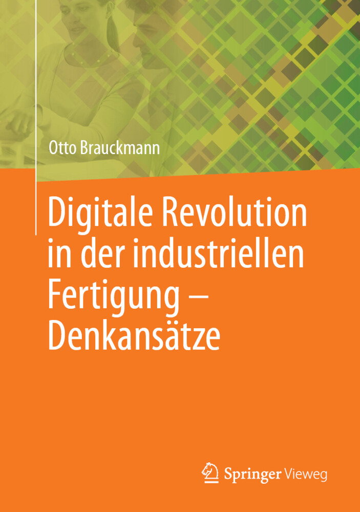 Digitale Revolution in der industriellen Fertigung Denkansätze