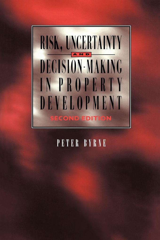 Risk Uncertainty and Decision-Making in Property