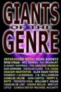 Giants of the Genre: Interviews with Science Fiction Fantasy and Horror's Greatest Talents - Michael McCarty Dean R. Koontz/ Neil Gaiman