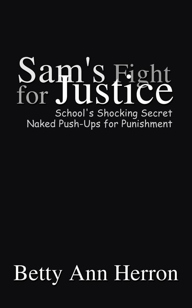 Sam‘s Fight for Justice
