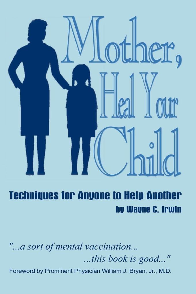 Mother Heal Your Child