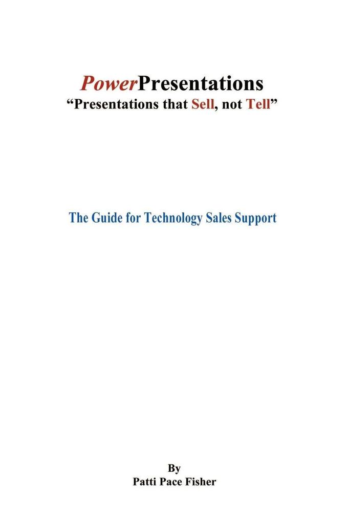 Power Presentations Presentations That Sell Not Tell