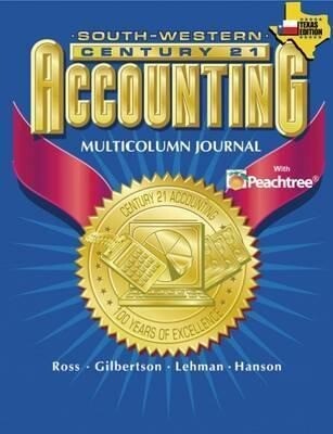 Century 21 Accounting for Texas Multicolumn Journal Approach - Claudia Bienias Gilbertson/ Mark W. Lehman/ Kenton E. Ross