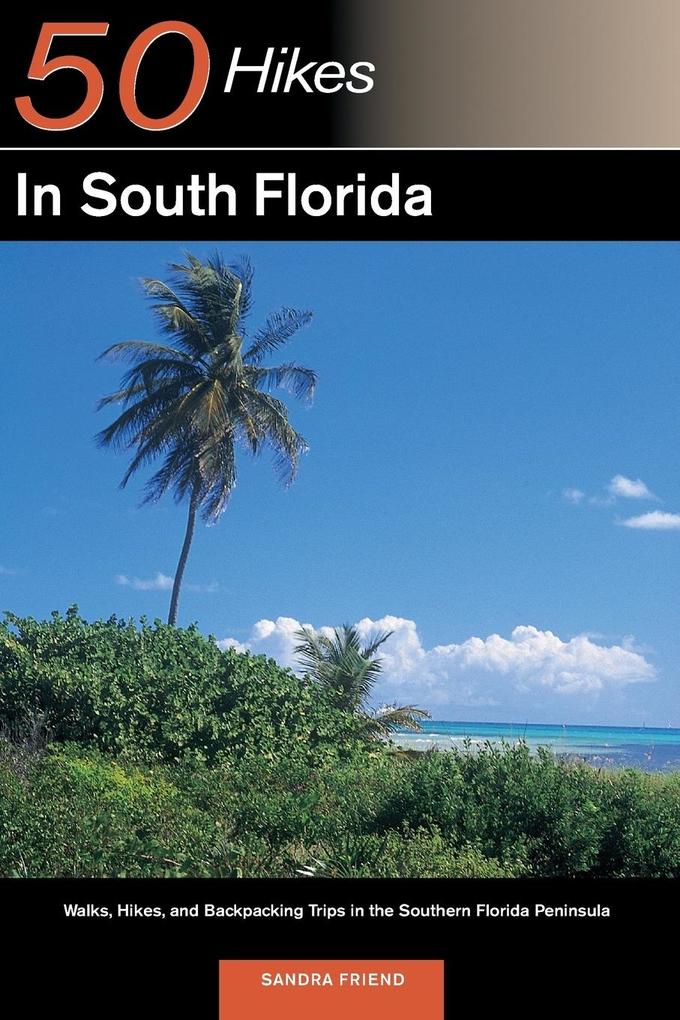 Explorer‘s Guide 50 Hikes in South Florida