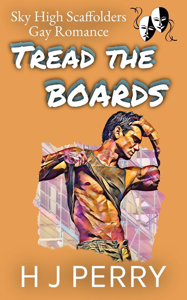 Tread the Boards (Sky High Scaffolders #3)