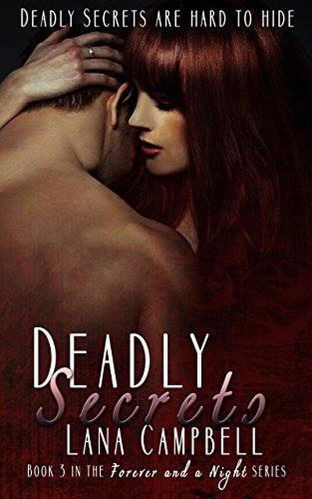 Deadly Secrets (Forever and a Night #3)