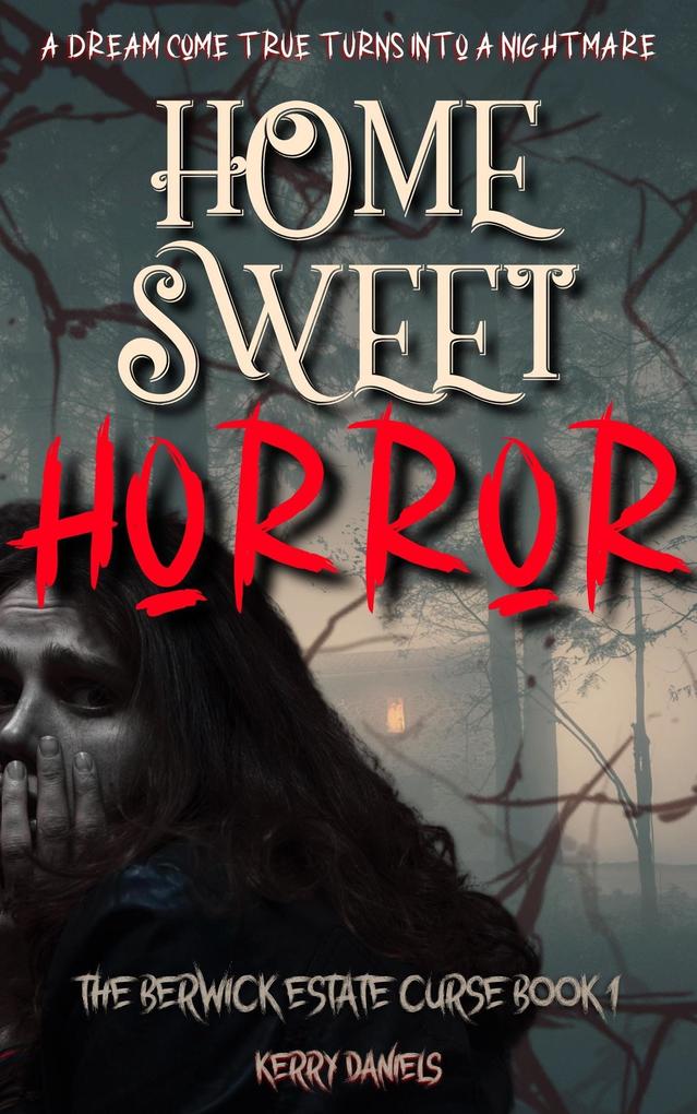 Home Sweet Horror (Berwick Estate Curse #1)