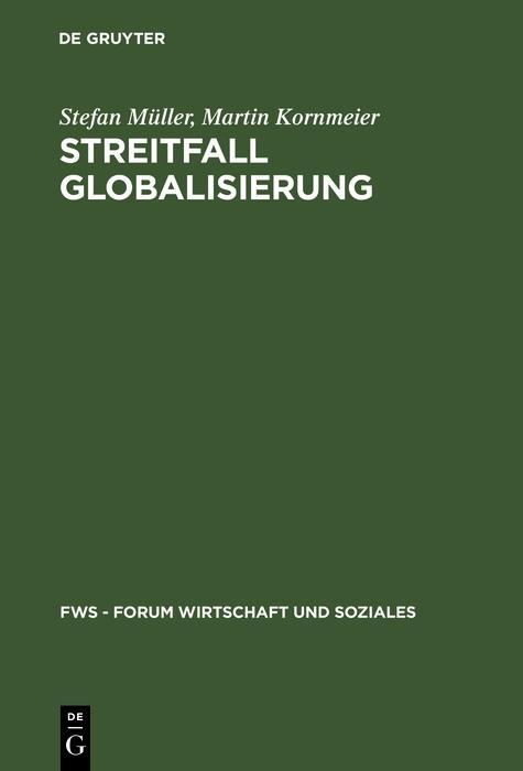 Streitfall Globalisierung - Stefan Müller/ Martin Kornmeier