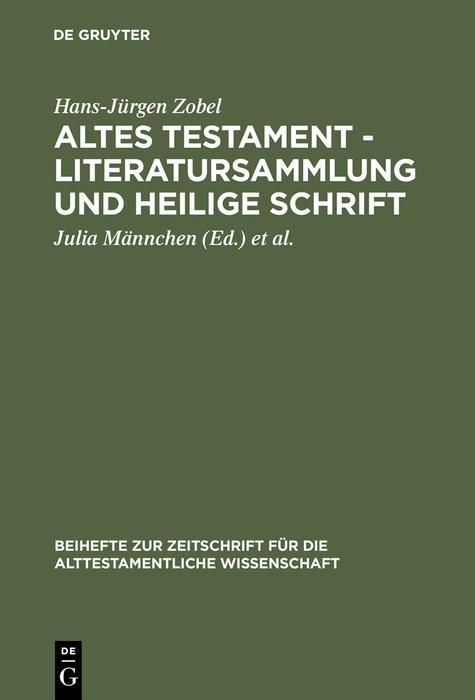 Altes Testament - Literatursammlung und Heilige Schrift - Hans-Jürgen Zobel