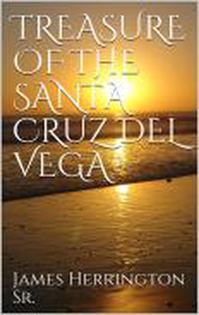Treasure of the Santa Cruz Del Vega