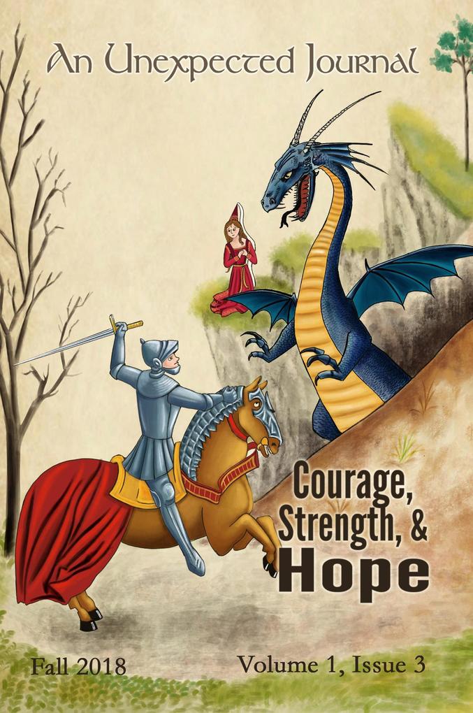 An Unexpected Journal: Courage Strength & Hope (Volume 1 #3)