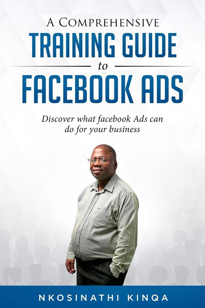 A Comprehensive Training Guide To Facebook Ads