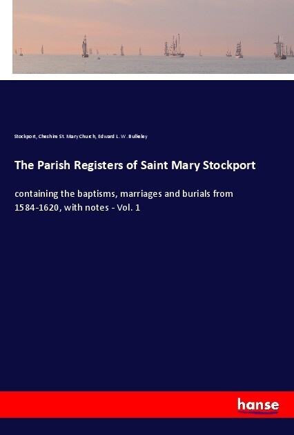 The Parish Registers of Saint Mary Stockport