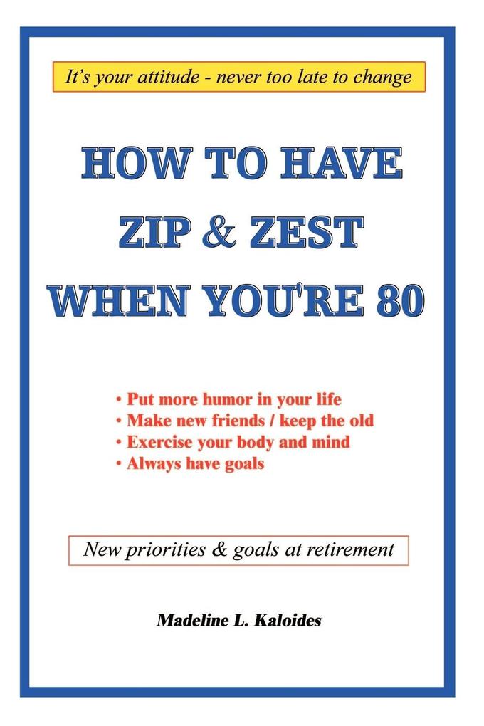 How to Have Zip and Zest When You‘re Eighty