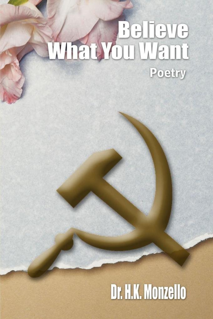 Believe What You Want