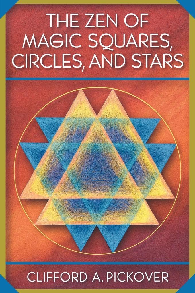 The Zen of Magic Squares Circles and Stars