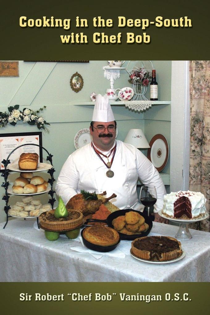 Cooking in the Deep-South with Chef Bob