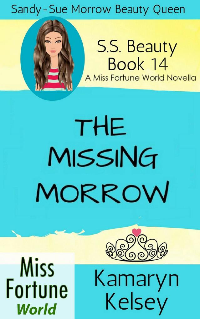 The Missing Morrow (Miss Fortune World: SS Beauty #14)