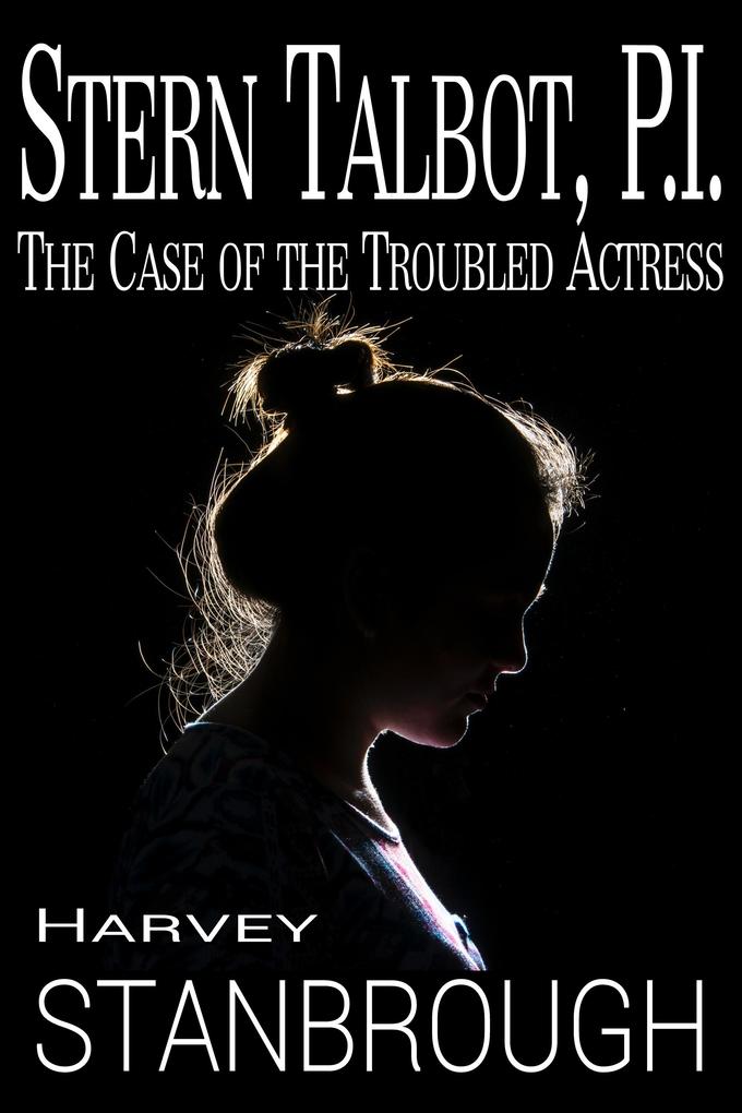 Stern Talbot PI: The Case of the Troubled Actress