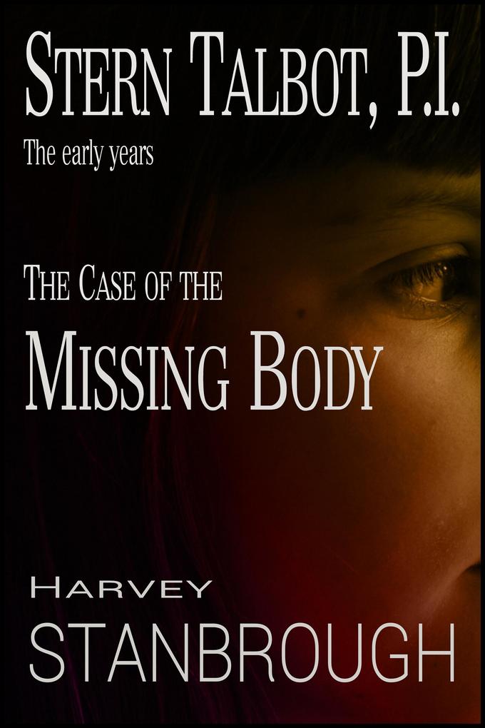 Stern Talbot P.I.: The Early Years: The Case of the Missing Body