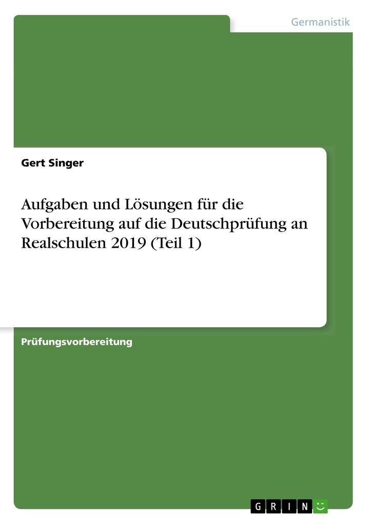 Image of Aufgaben und Lösungen für die Vorbereitung auf die Deutschprüfung an Realschulen 2019 (Teil 1)