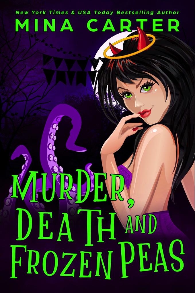 Murder Death And Frozen Peas (The Dramatic Life of a Demon Princess #2)