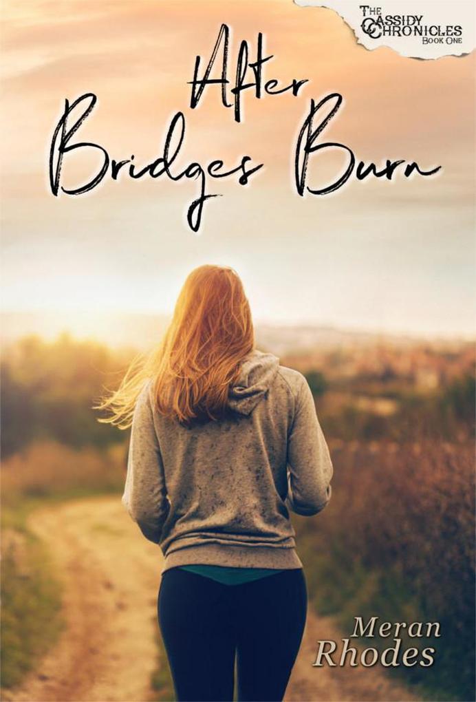 After Bridges Burn (The Cassidy Chronicles #1)