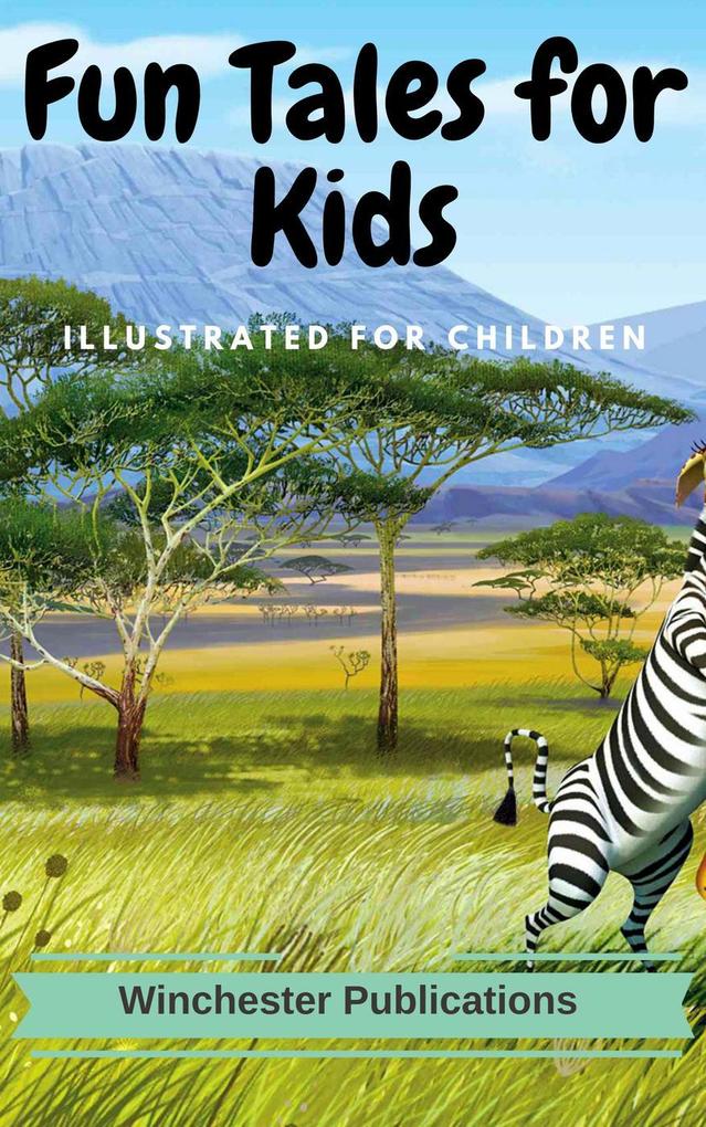 Fun Tales for Kids: Illustrated for Children