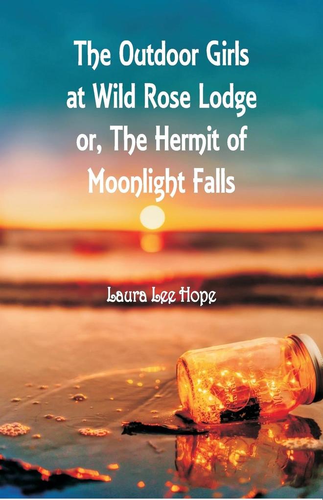 'The Outdoor Girls at Wild Rose Lodge
