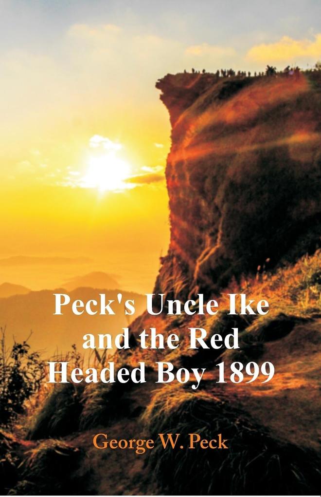 Peck‘s Uncle Ike and The Red Headed Boy 1899
