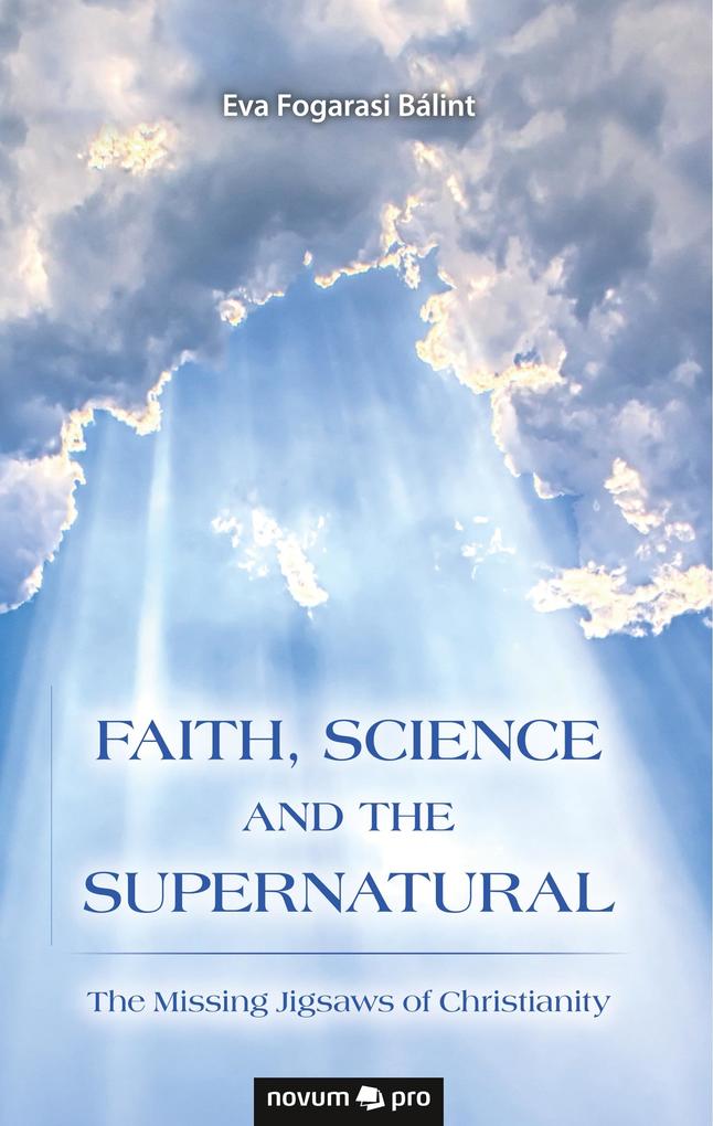 Image of FAITH SCIENCE AND THE SUPERNATURAL