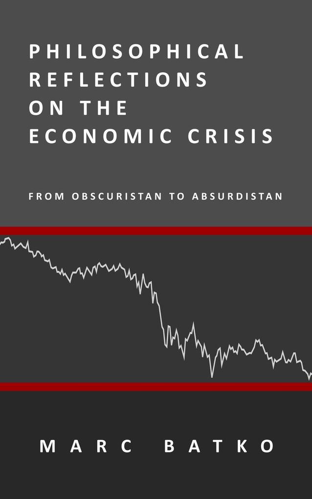 Philosophical Reflections on the Economic Crisis