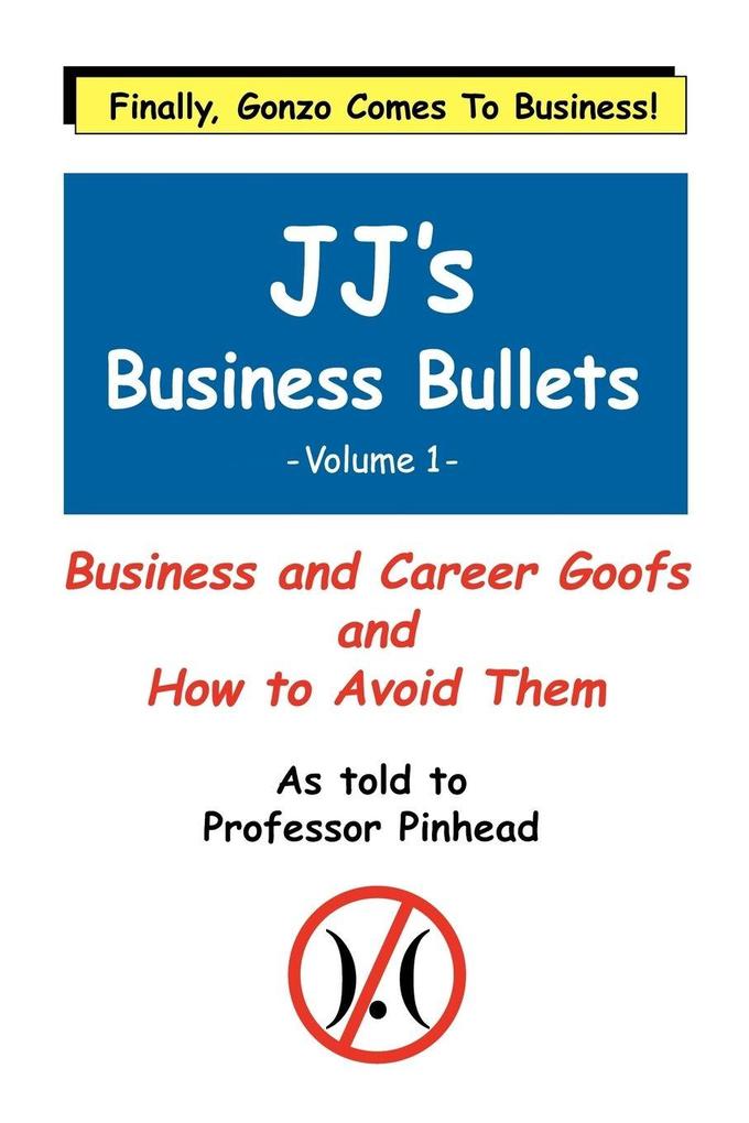 JJ's Business Bullets -Volume 1