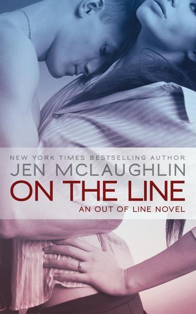 On the Line: an Out of Line novel