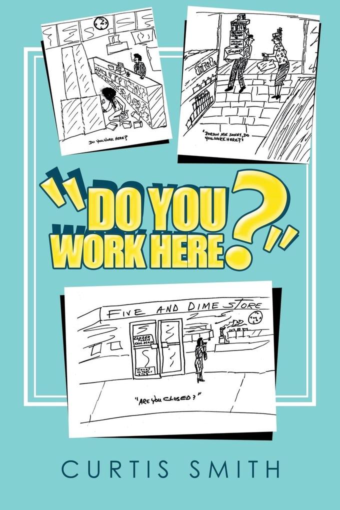 'Do You Work Here?'
