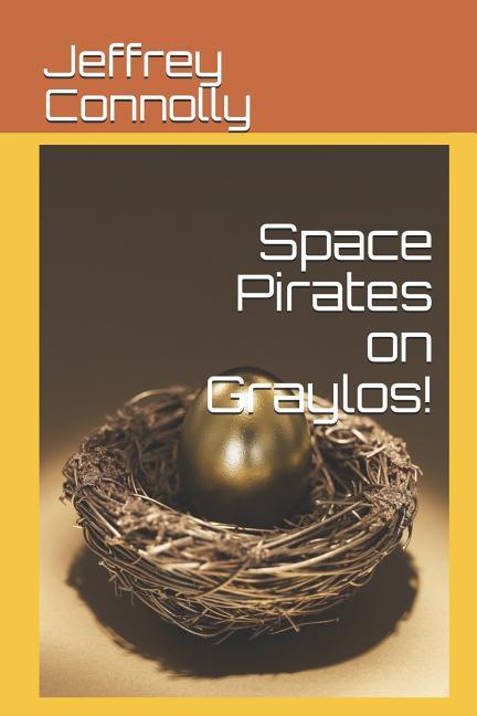 Space Pirates on Graylos!
