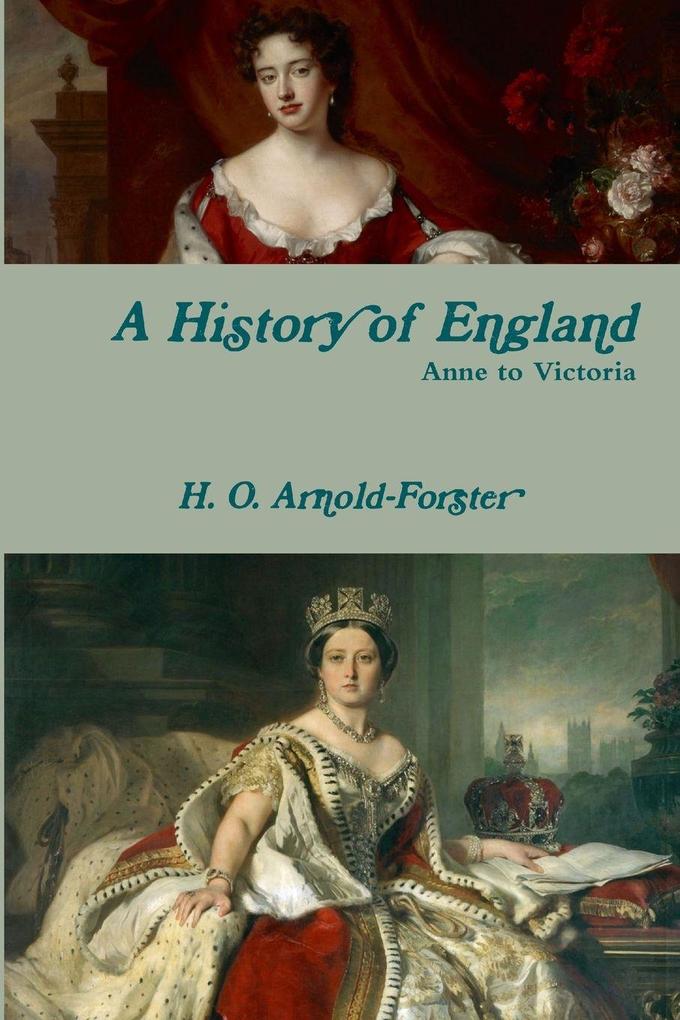 A History of England Anne to Victoria