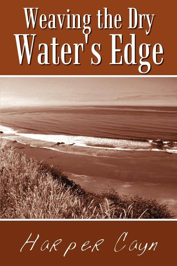 Weaving the Dry Water‘s Edge