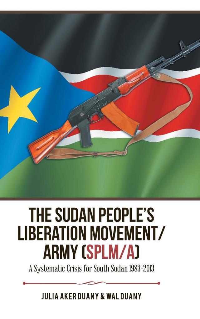 The Sudan People‘s Liberation Movement/Army (Splm/A)