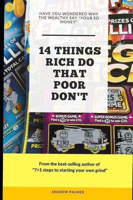 14 things that rich do that poor don‘t: Have you ever wondered why the wealthy say your so money