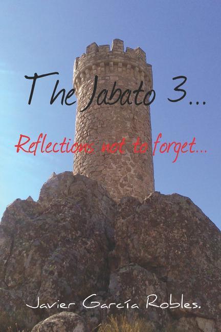 The Jabato 3...: Reflections Not to Forget...