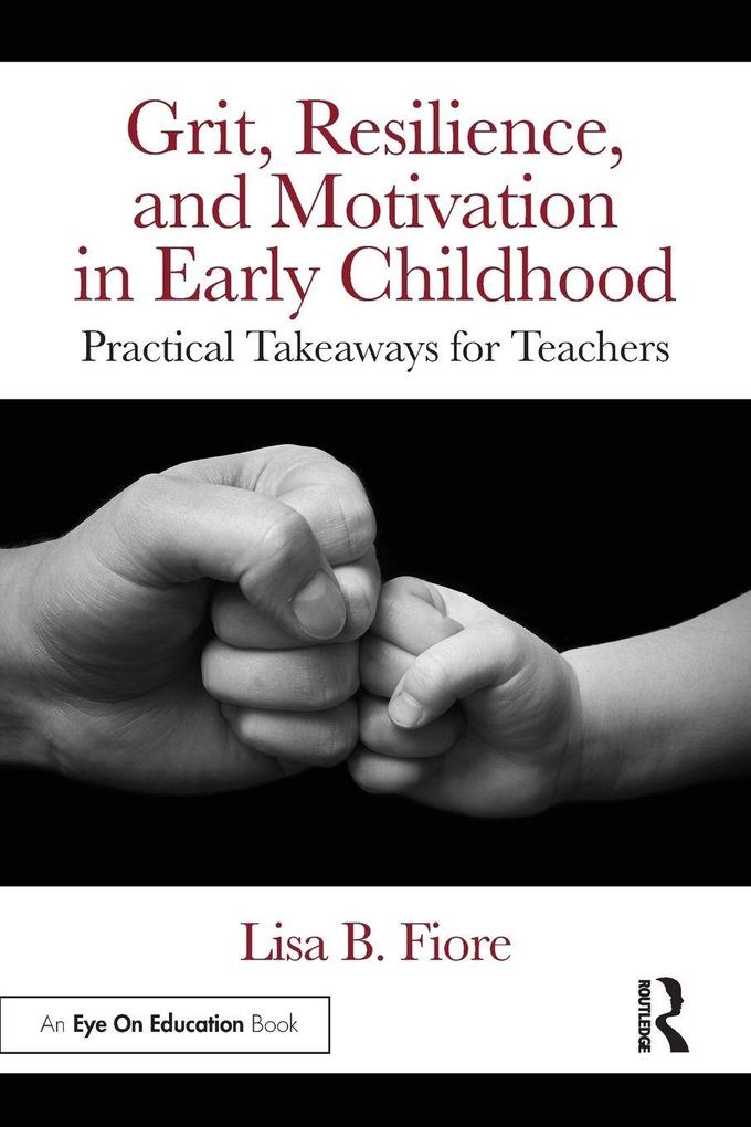 Grit Resilience and Motivation in Early Childhood