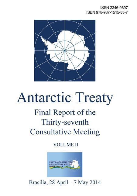 Final Report of the Thirty-seventh Antarctic Treaty Consultative Meeting - Volume II